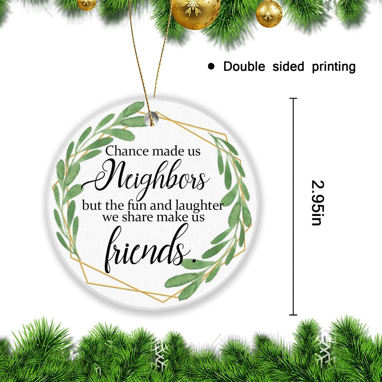 Christmas Ornament 2024 round Christmas Keepsake Christmas Tree Ornaments 3In - Chance Made Us Neighbors Friend Ornament